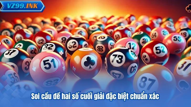 soi cau de hai so cuoi giai dac biet chuan