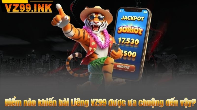 Bài Liêng VZ99 - Lý Do Trở Thành Lựa Chọn Hàng Đầu Của Bet Thủ 7 Điểm nào khiến bài Liêng VZ99 được ưa chuộng đến vậy?